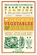 Backyard Farming: Growing Vegetables & Herbs