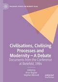 Civilisations, Civilising Processes and Modernity - A Debate