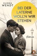 Bei der Laterne woll’n wir stehen