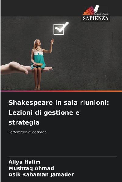 Shakespeare in sala riunioni: Lezioni di gestione e strategia