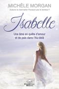 Isabelle: Une ame en quete d’amour et de paix dans l’Au-dela
