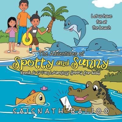 The Adventures of Spotty and Sunny Book 6