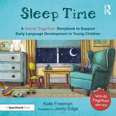 Sleep Time: A ’Words Together’ Storybook to Help Children Find Their Voices
