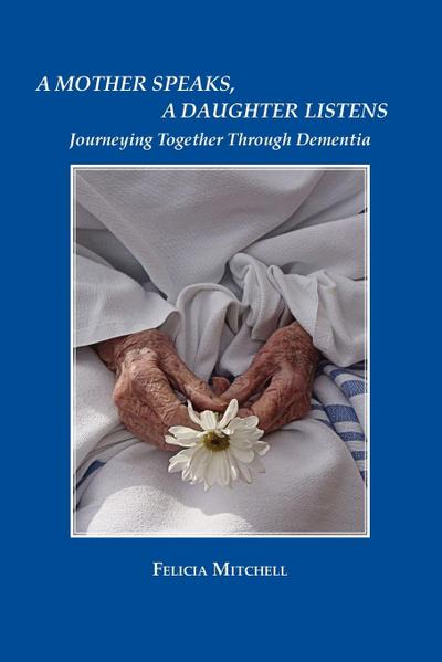 A Mother Speaks, A Daughter Listens