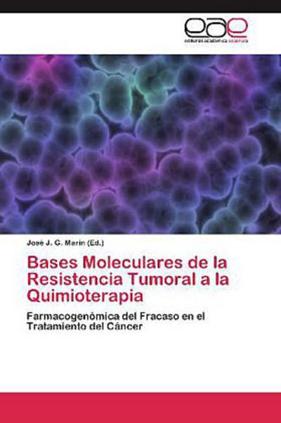 Bases Moleculares de la Resistencia Tumoral a la Quimioterapia