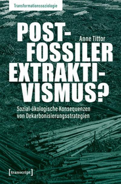 Postfossiler Extraktivismus?