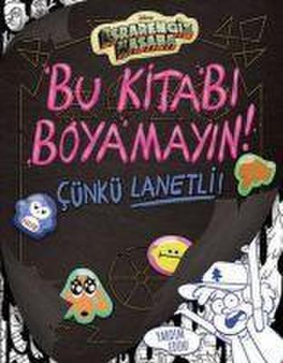 Disney Esrarengiz Kasaba - Bu Kitabi Boyama Cünkü Lanetli