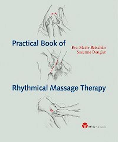 Practical Book of Rythmical Massage Therapy