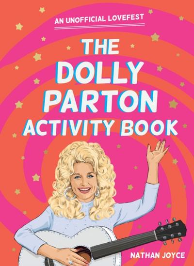 A Celebration of Dolly Parton: The Activity Book
