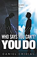 Who Says You Can’t? You Do