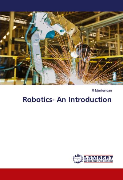 Robotics- An Introduction