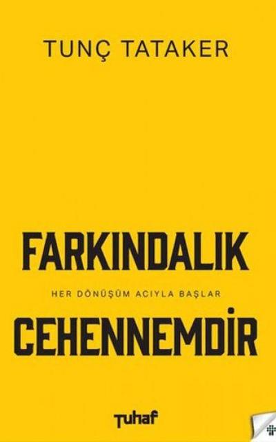 Farkindalik Cehennemdir