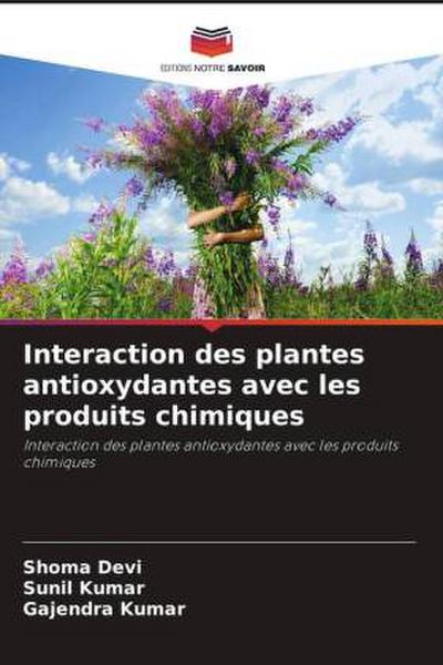 Interaction des plantes antioxydantes avec les produits chimiques