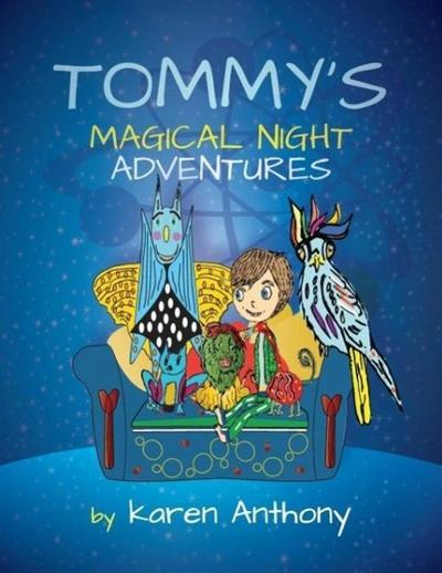 Tommy’s Magical Night Adventures