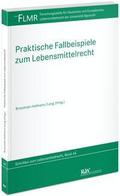 Praktische Fallbeispiele zum Lebensmittelrecht