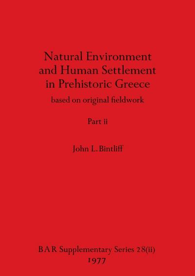 Natural Environment and Human Settlement in Prehistoric Greece, Part ii