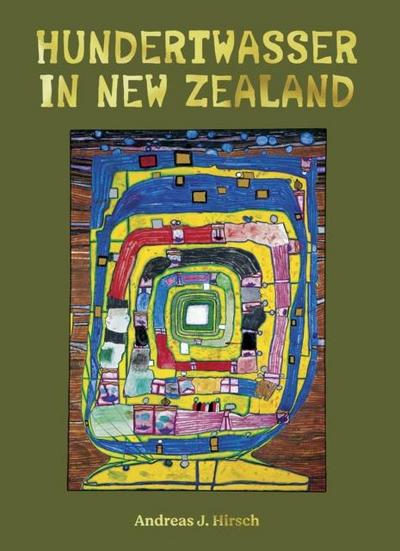 Hundertwasser in New Zealand