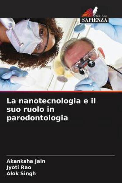 La nanotecnologia e il suo ruolo in parodontologia