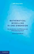 Mathematical Modelling in One Dimension