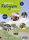 Kursbuch Religion Elementar - Ausgabe 2017 für Bay