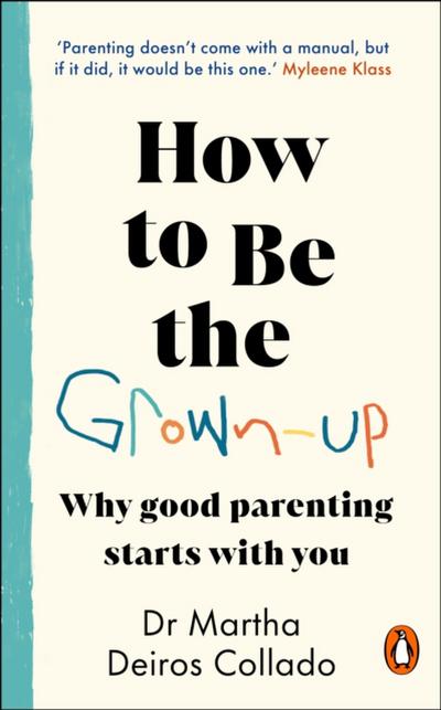 How to Be The Grown-Up