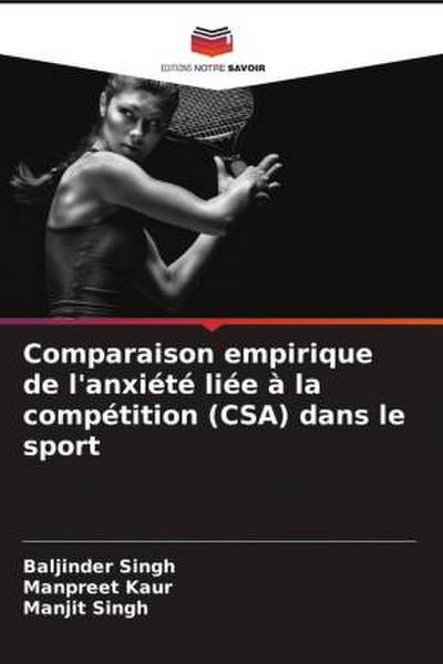 Comparaison empirique de l’anxiété liée à la compétition (CSA) dans le sport