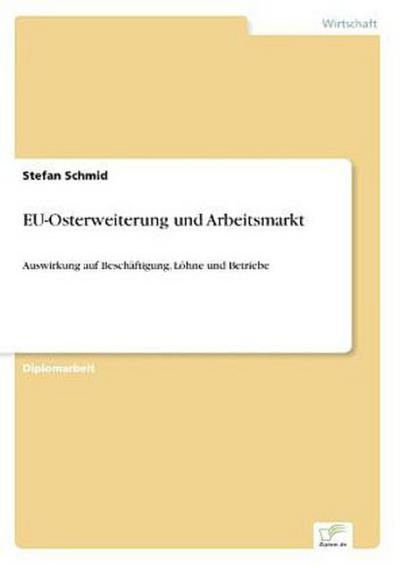EU-Osterweiterung und Arbeitsmarkt
