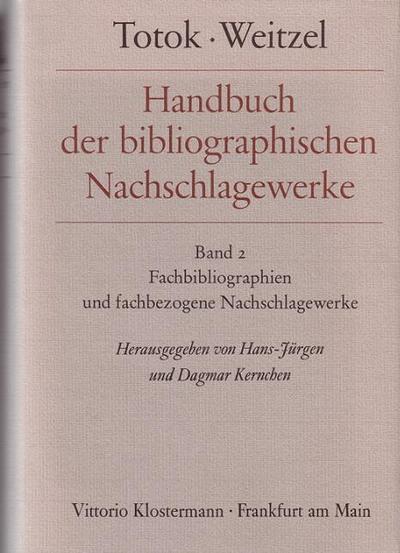 Handbuch der bibliographischen Nachschlagewerke (Totok/Weitzel) Fachbibliographien und fachbezogene Nachschlagewerke