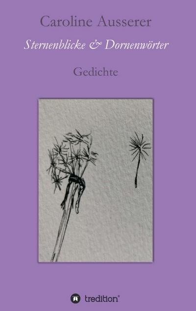 Sternenblicke und Dornenwörter