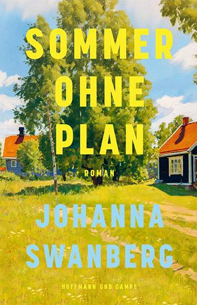 Sommer ohne Plan: Roman | »Es ist witzig, es ist originell und es macht richtig, richtig Spaß.« Gesa Wegeng, ZDF »Volle Kanne«