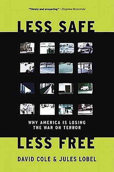 Cole, D: Less Safe, Less Free