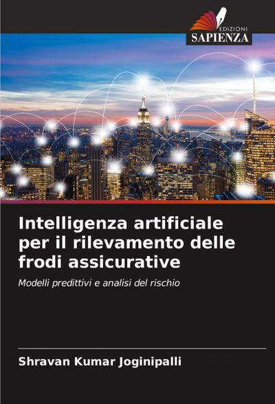 Intelligenza artificiale per il rilevamento delle frodi assicurative
