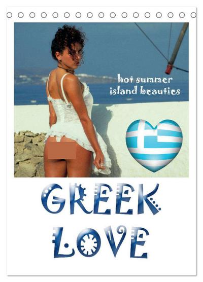 GREEK LOVE hot summer island beauties (Tischkalender 2026 DIN A5 hoch), CALVENDO Monatskalender