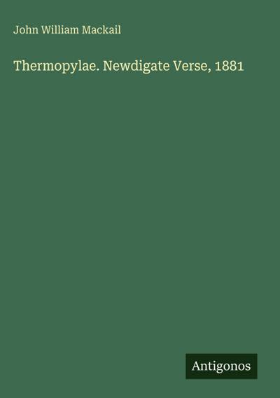 Thermopylae. Newdigate Verse, 1881