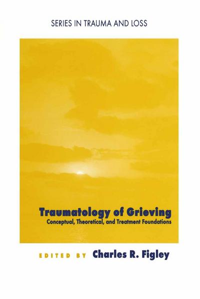 Traumatology of grieving