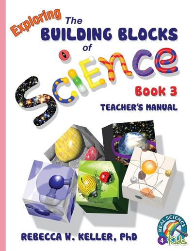 Exploring the Building Blocks of Science Book 3 Teacher’s Manual