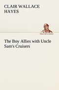 The Boy Allies with Uncle Sam’s Cruisers