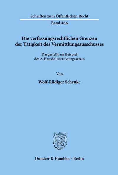 Die verfassungsrechtlichen Grenzen der Tätigkeit des Vermittlungsausschusses.