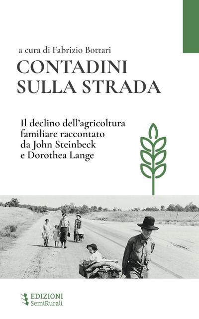 Contadini sulla strada. Il declino dell’agricoltura familiare raccontato da John Steinbeck e Dorothea Lange
