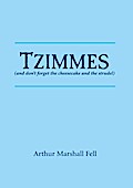Tzimmes (and don’t forget the cheesecake and the strudel)