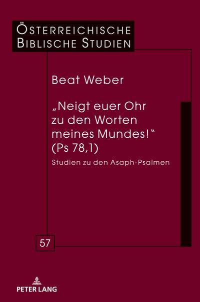"Neigt euer Ohr zu den Worten meines Mundes!" (Ps 78,1)