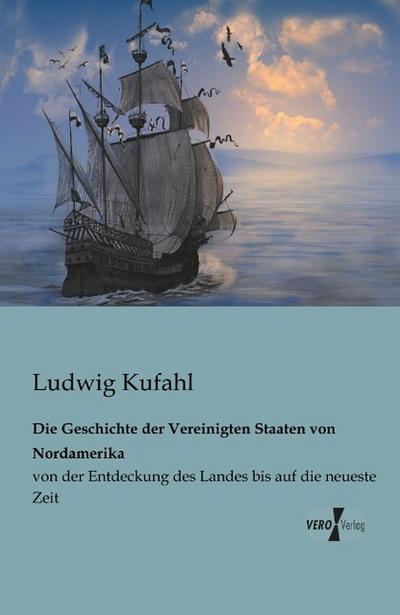 Die Geschichte der Vereinigten Staaten von Nordamerika