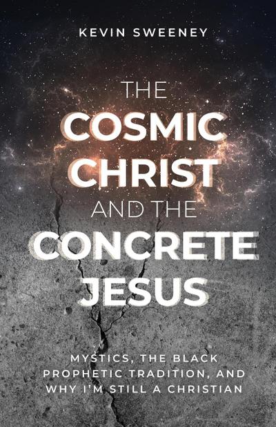 The Cosmic Christ and the Concrete Jesus