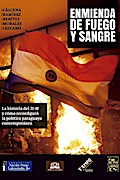 Enmienda de Fuego y Sangre. La historia del "31M" y cómo reconfiguró la política paraguaya contemporánea