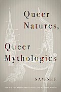 Queer Natures, Queer Mythologies
