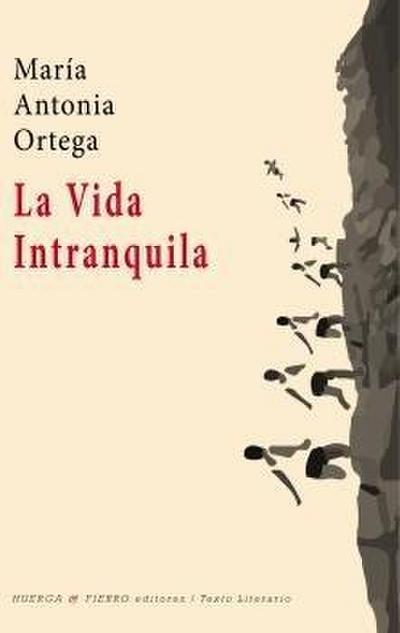La vida intranquila