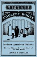 George Kappeler’s Modern American Drinks