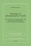 Theologie aus anthropologischer Ansicht
