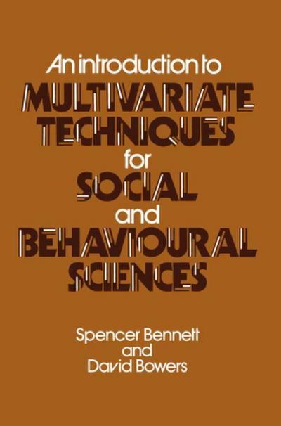 An Introduction to Multivariate Techniques for Social and Behavioural Sciences