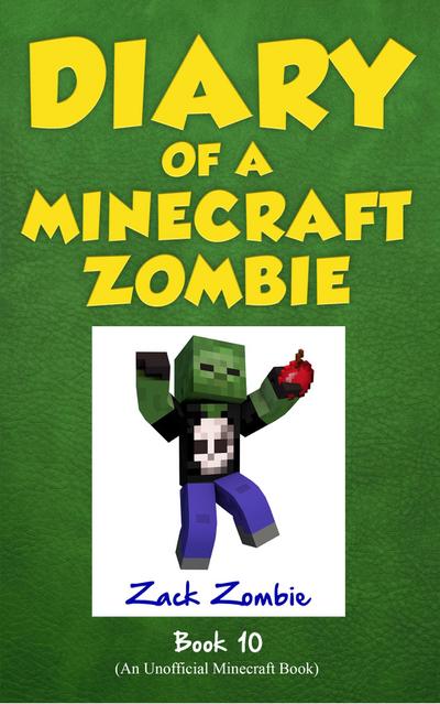 Diary of a Minecraft Zombie Book 10